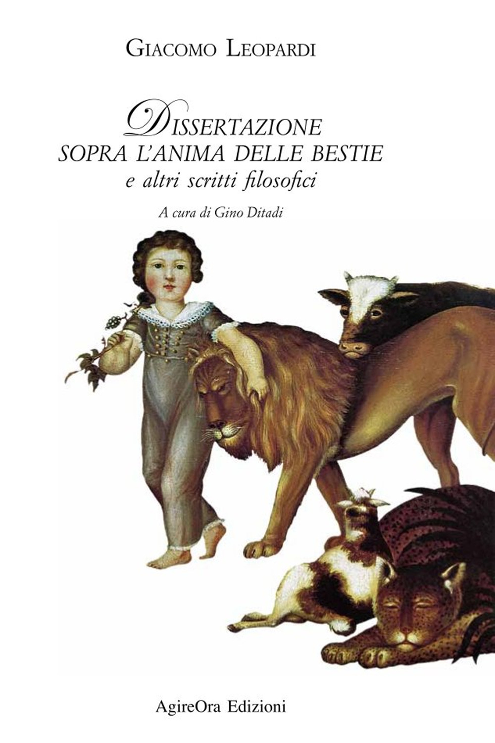 Dissertazione sopra l'anima delle bestie e altri scritti filosofici