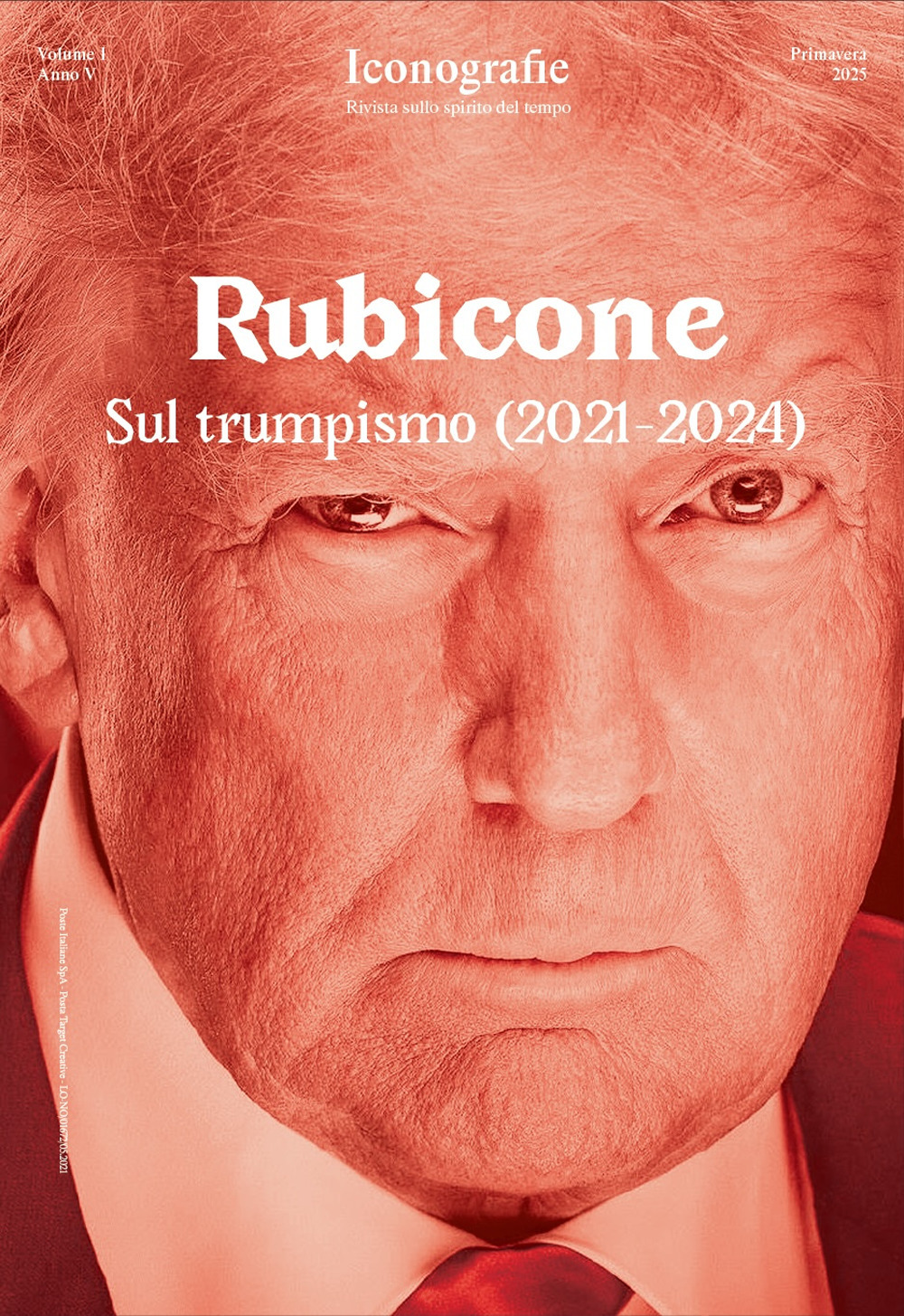 Iconografie. Rivista sullo spirito del tempo. Vol. 5: Rubicone. Sul trumpismo (2021-2024)