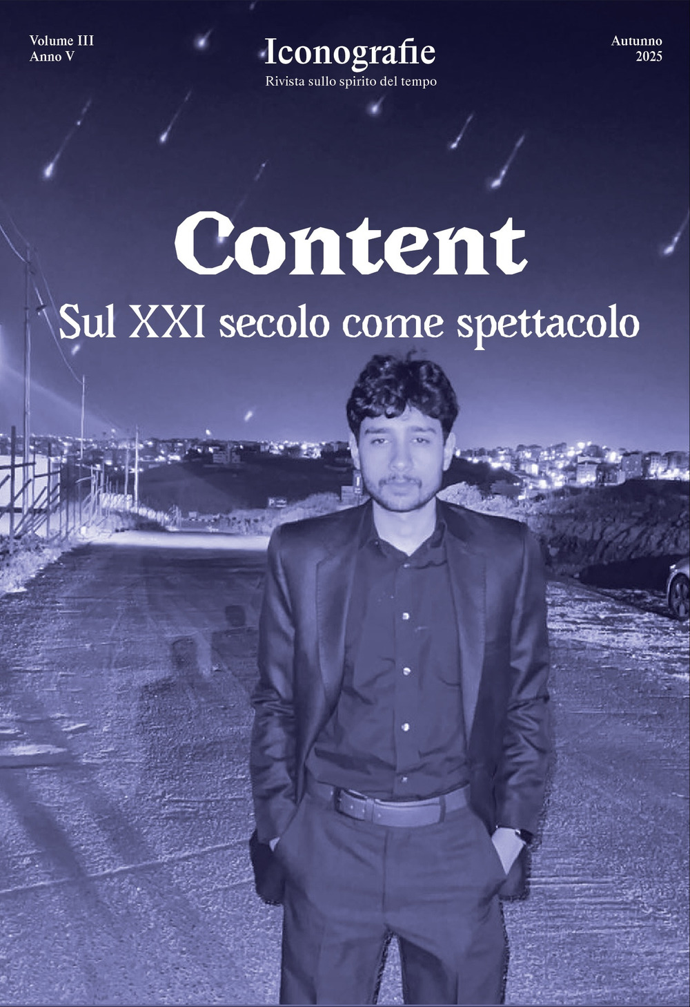 Iconografie. Rivista sullo spirito del tempo. Vol. 3: Content. Sul XXI secolo come spettacolo