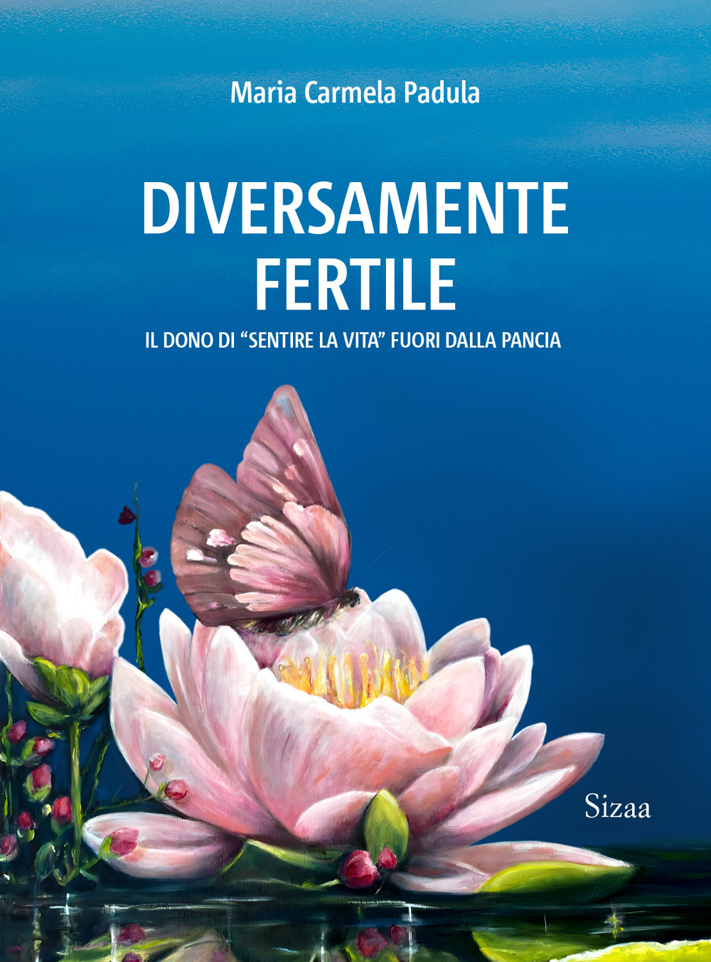Diversamente fertile. Il dono di «sentire la vita» fuori dalla pancia