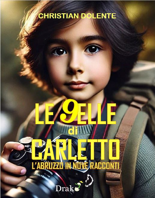 Le novelle di Carletto. L'Abruzzo in nove racconti