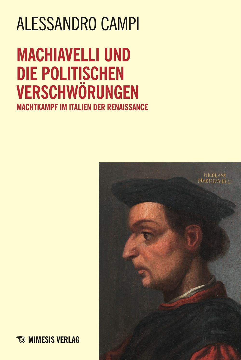Machiavelli und die politischen Verschwörungen. Machtkampf im Italien der Renaissance