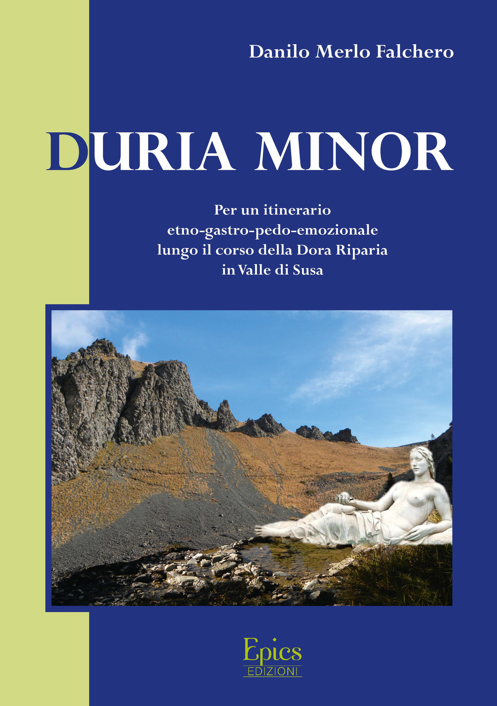 Duria Minor. Per un itinerario etno-gastro-pedo-emozionale lungo il corso della Dora Riparia in Valle Susa