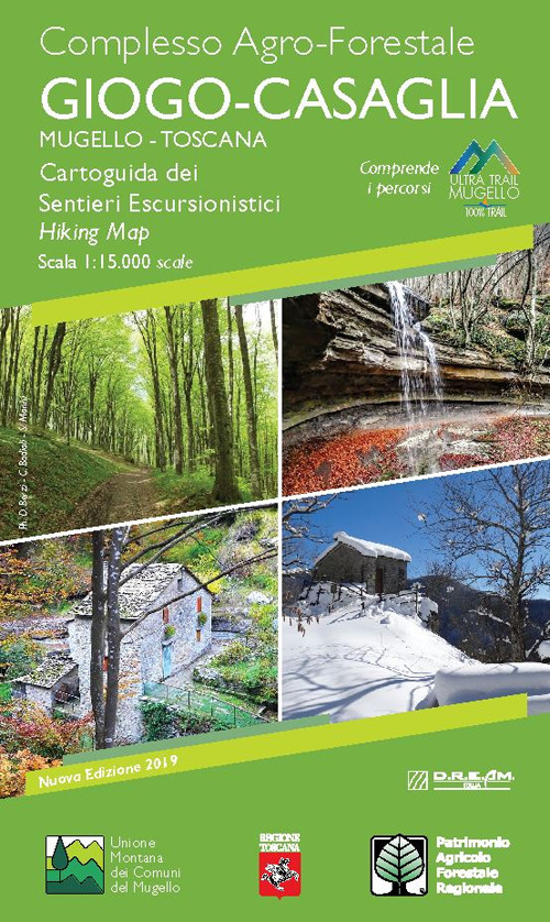 Complesso agro-forestale Giogo-Casaglia. Mugello-Toscana. Cartoguida dei sentieri escursionistici e percorsi tematici 1:15.000. Ultra Trail del Mugello