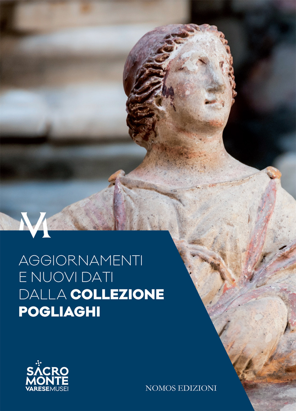 Aggiornamenti e nuovi dati dalla collezione Pogliaghi. Atti del Convegno (Varese, 6 ottobre 2016)