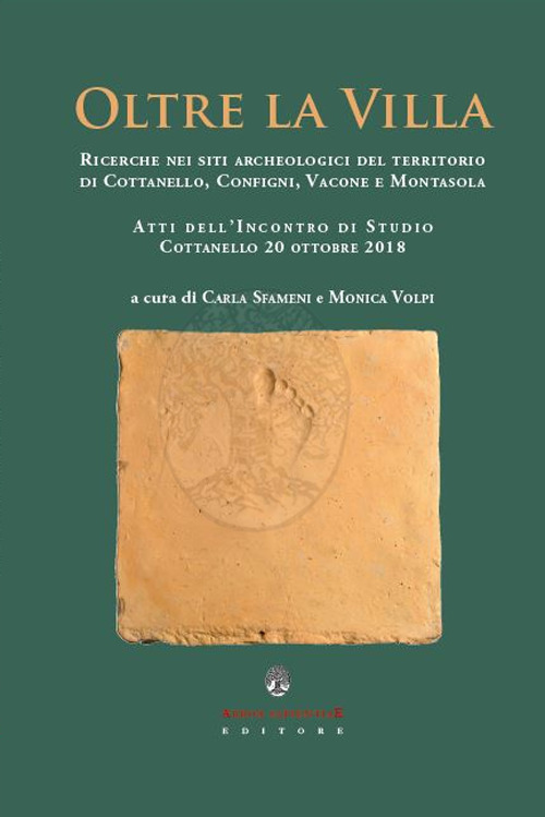 Oltre la villa. Ricerche nei siti archeologici del territorio di Cottanello, Configni, Vacone e Montasola
