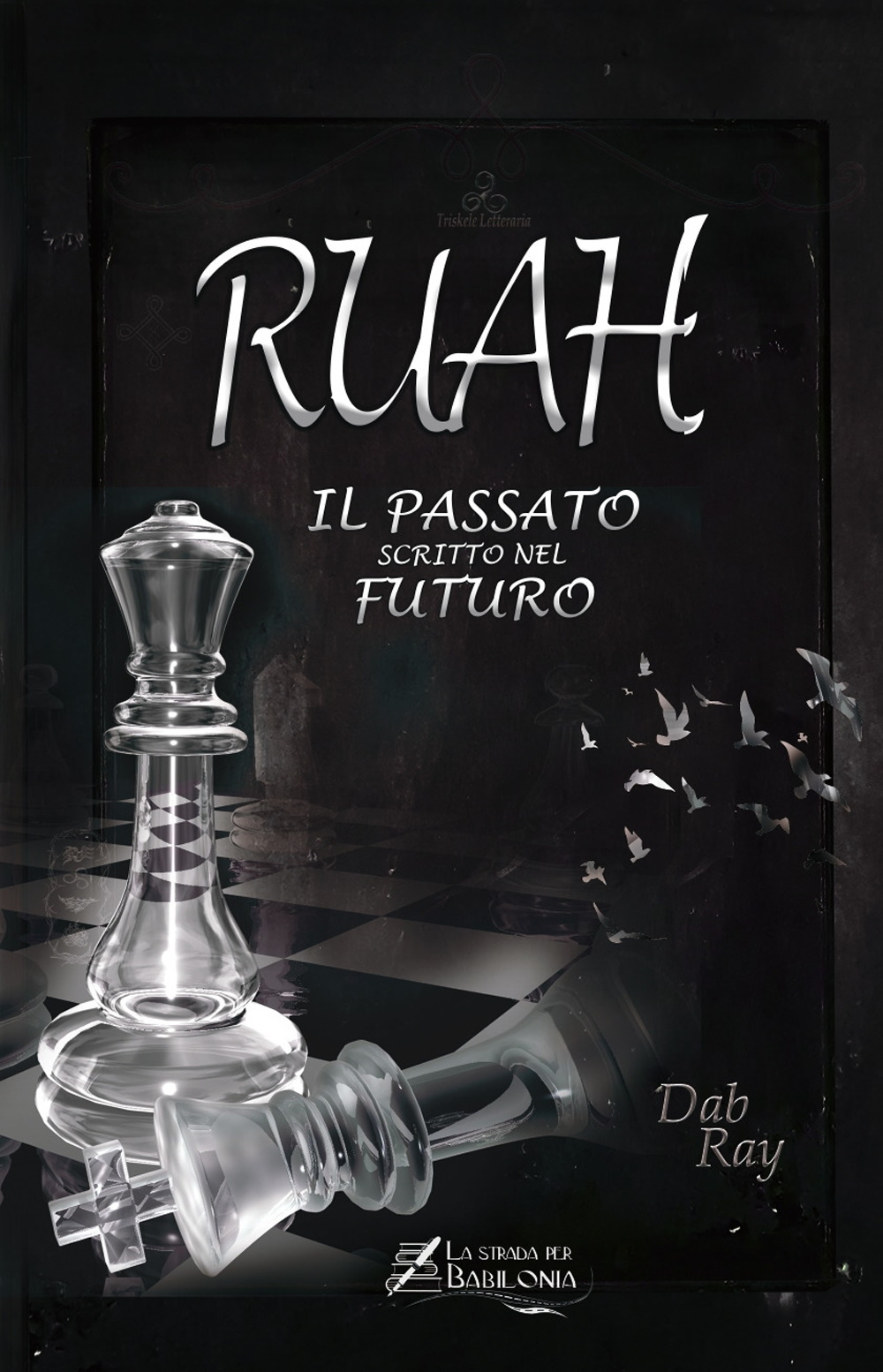 Ruah. Il passato scritto nel futuro