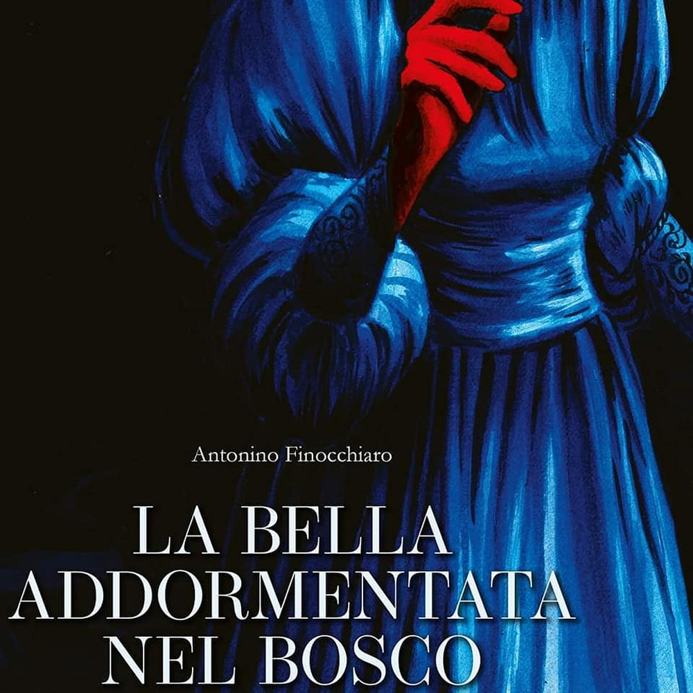 La bella addormentata nel bosco. Liberamente tratto dalla celebre fiaba dei fratelli Grimm e di Perrault