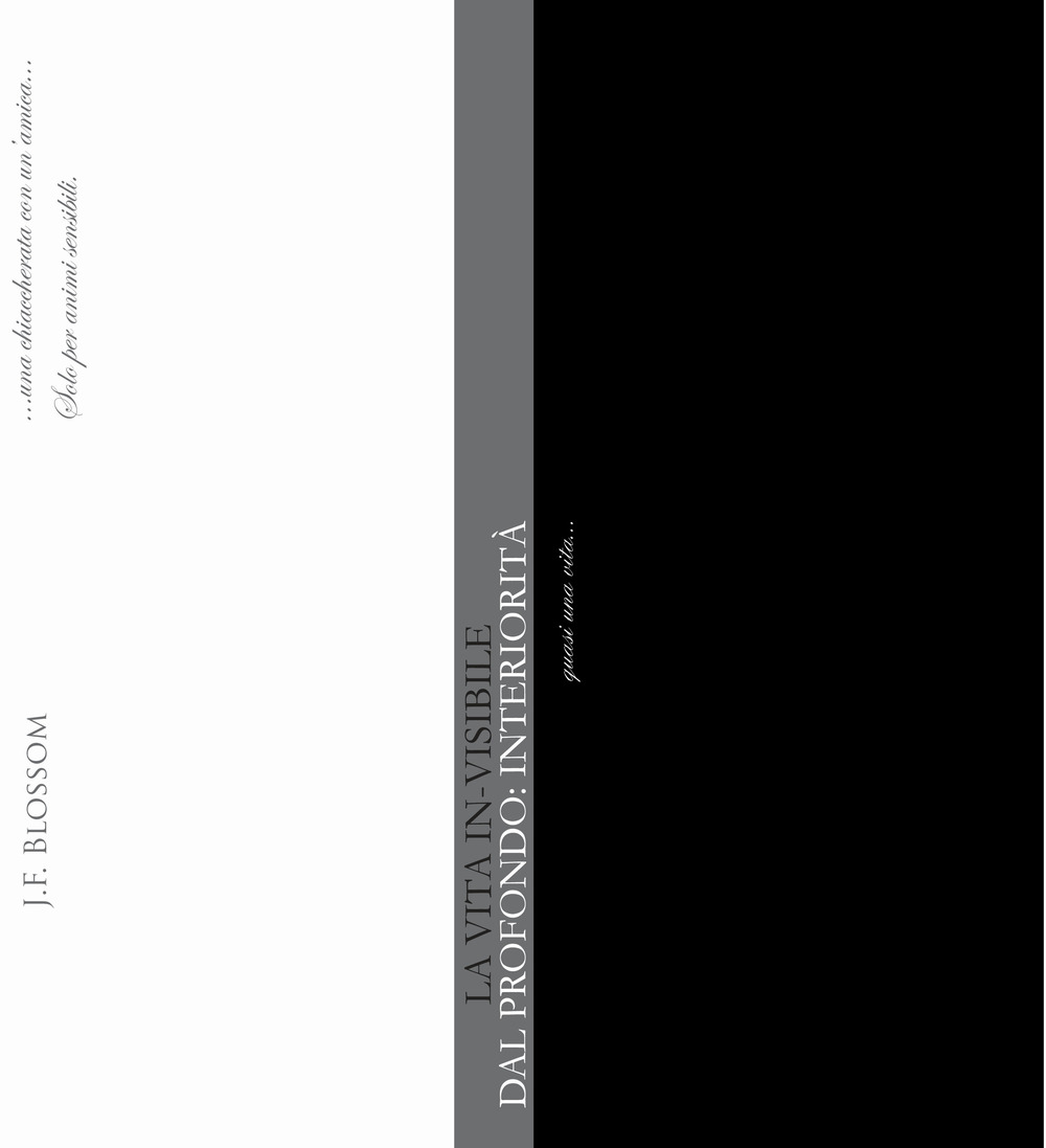 La vita in-visibile. Dal profondo: interiorità