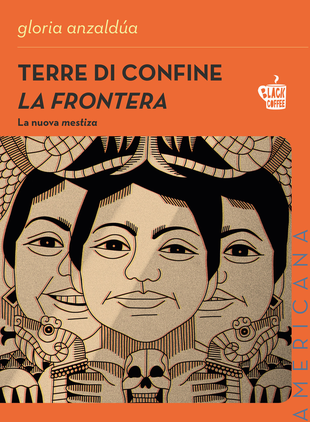 Terre di confine. La frontera. La nuova mestiza