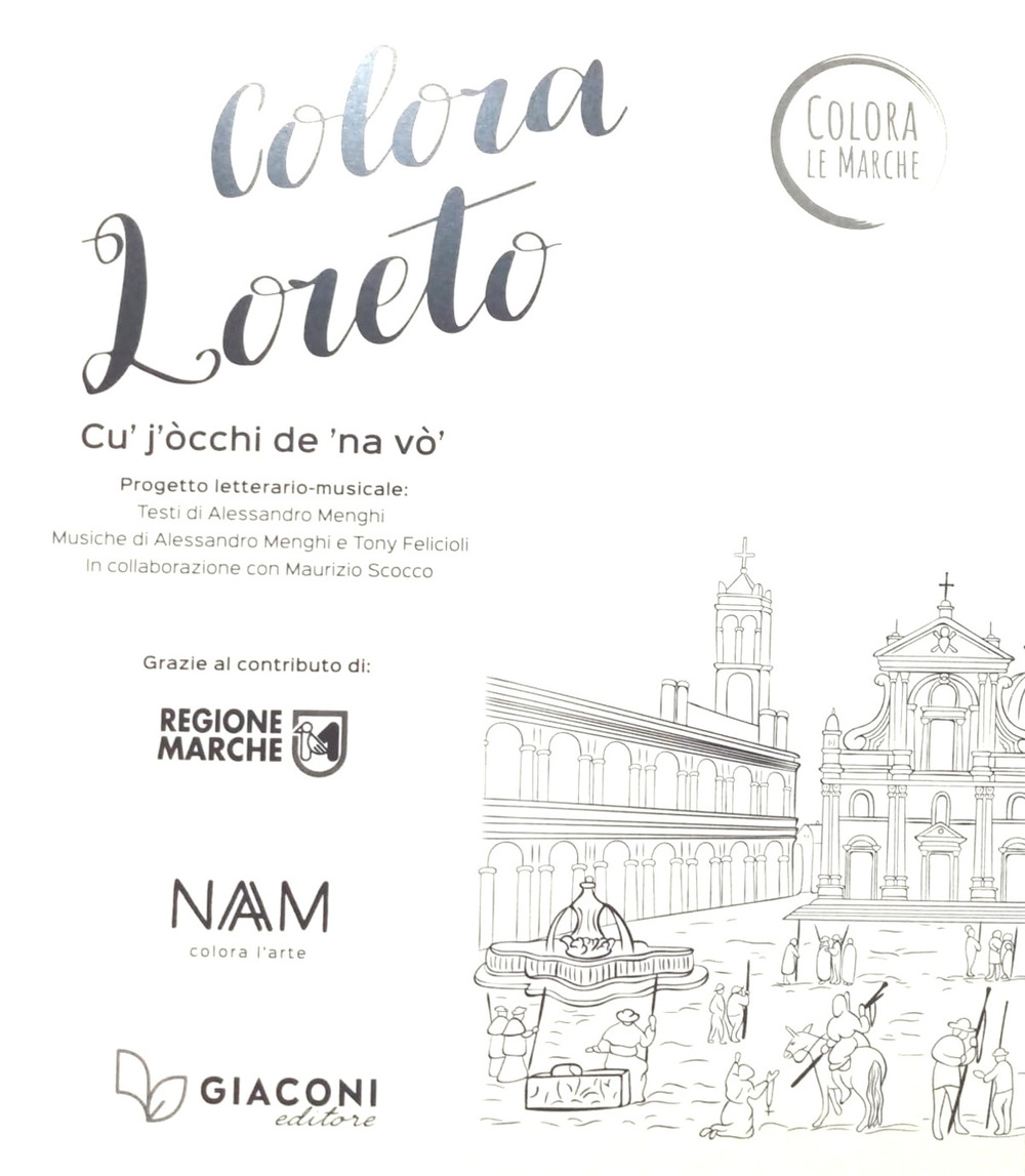 Colora Loreto. Cu' j'occhi de 'na vò'