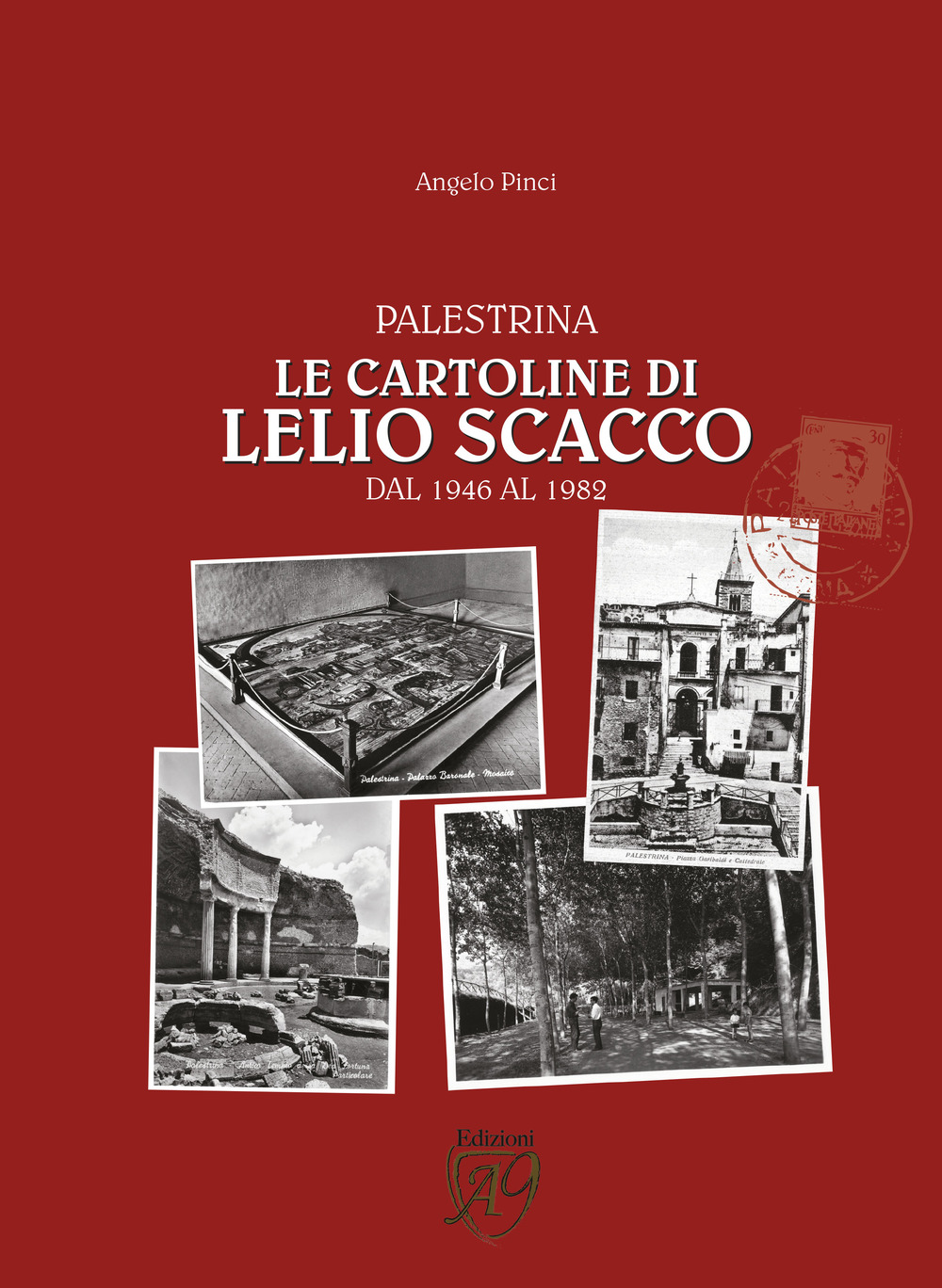 Palestrina. Le cartoline di Lelio Scacco dal 1946 al 1982