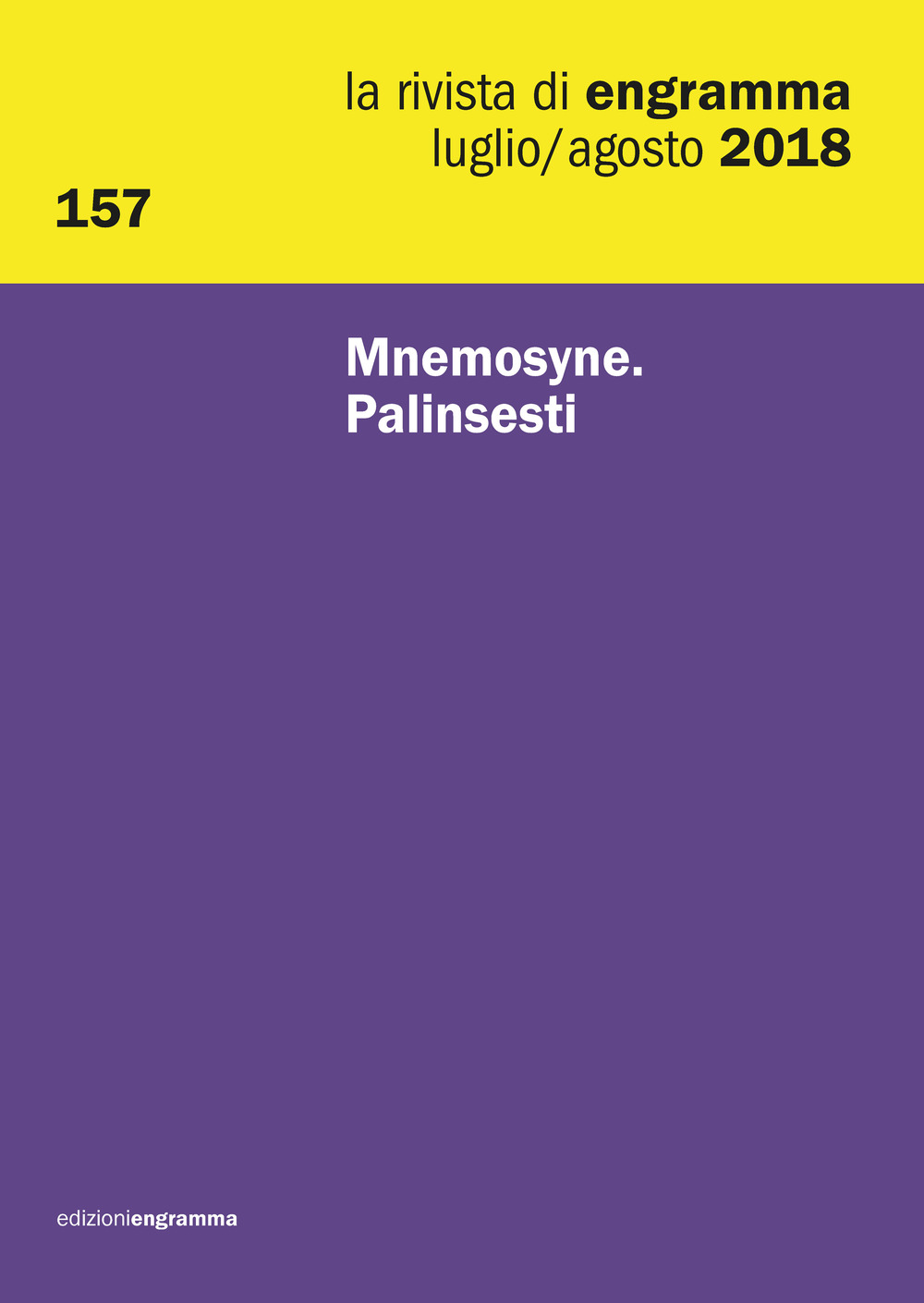 La rivista di Engramma. Vol. 157: Mnemosyne: palinsesti