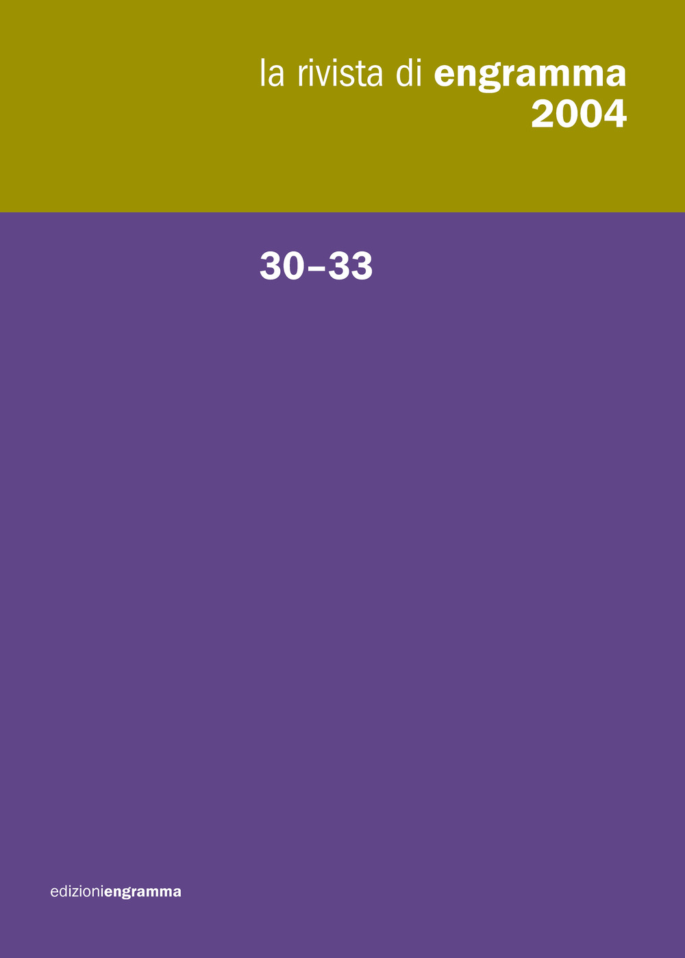 La rivista di Engramma. Vol. 30-33