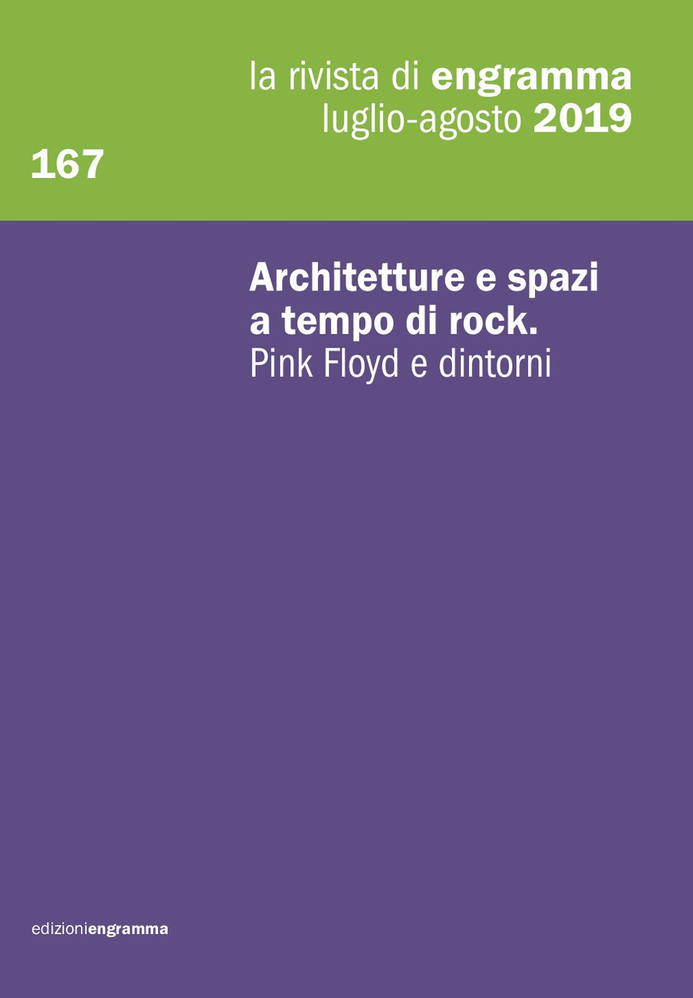 La rivista di Engramma. Vol. 167: Architetture e spazi a tempo di rock. Pink Floyd e dintorni