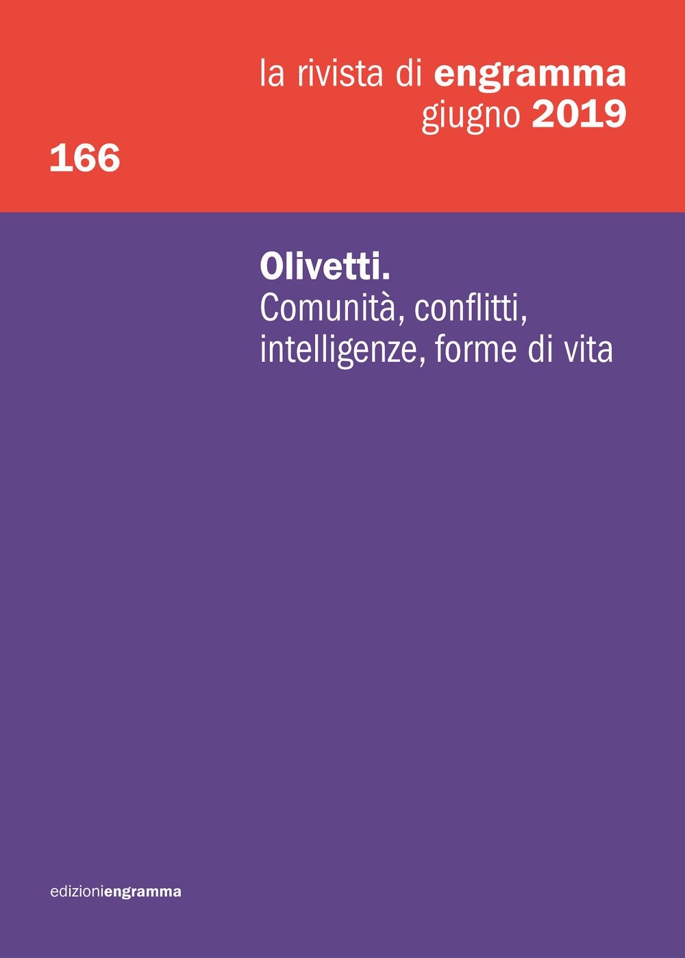 La rivista di Engramma. Vol. 166: Olivetti. Comunità, conflitti, intelligenze, forme di vita
