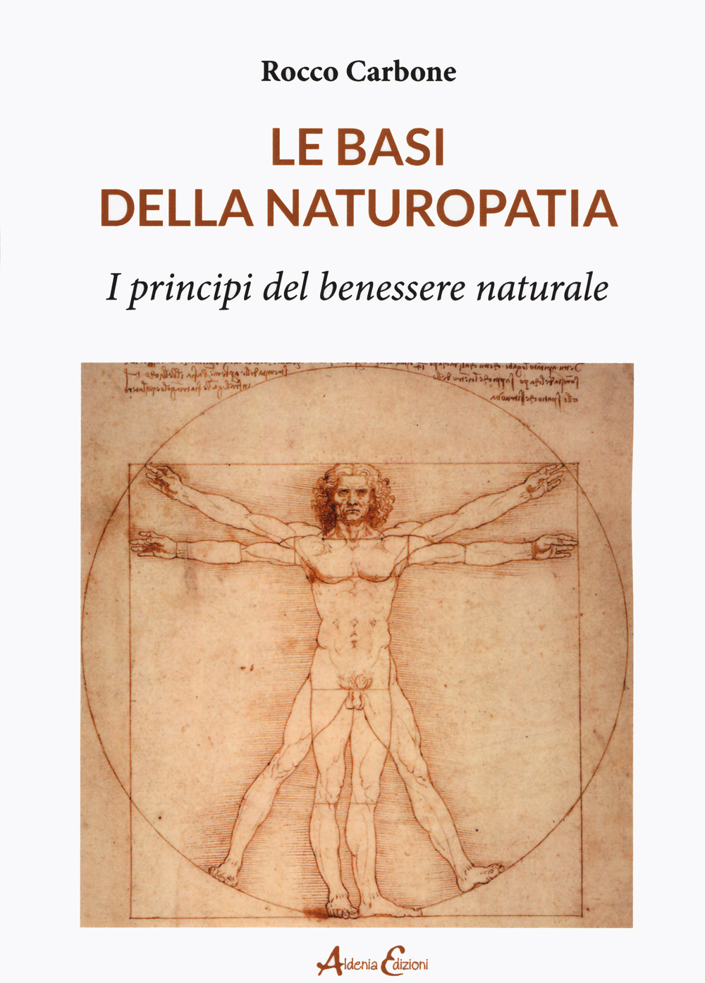 Le basi della naturopatia. I principi del benessere naturale