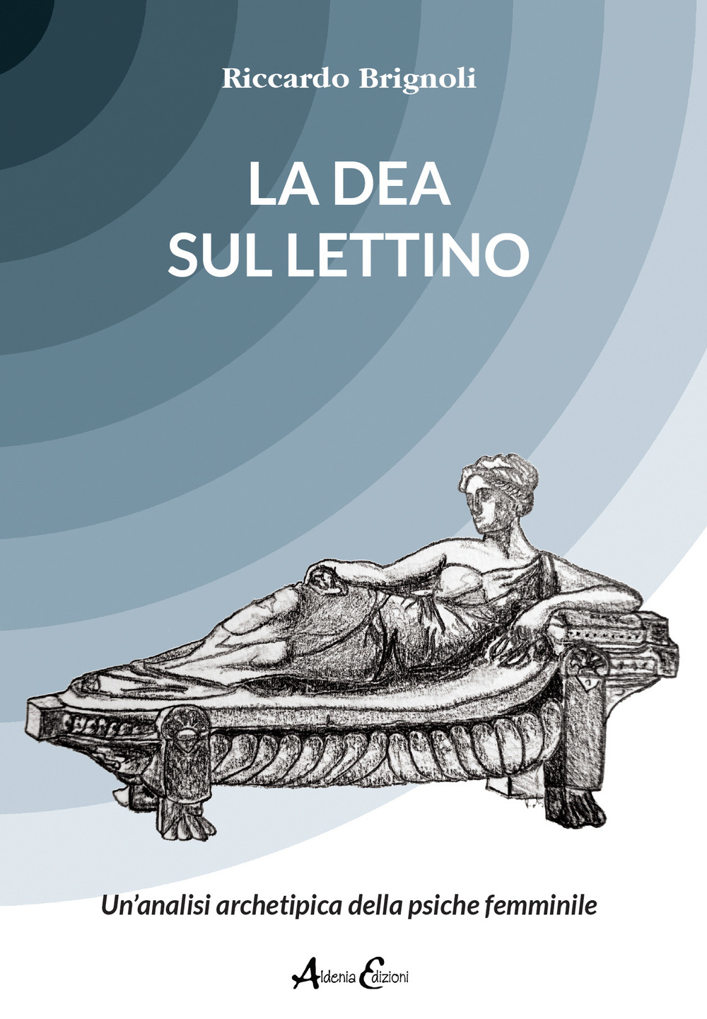 La dea sul lettino. Un’analisi archetipica della psiche femminile