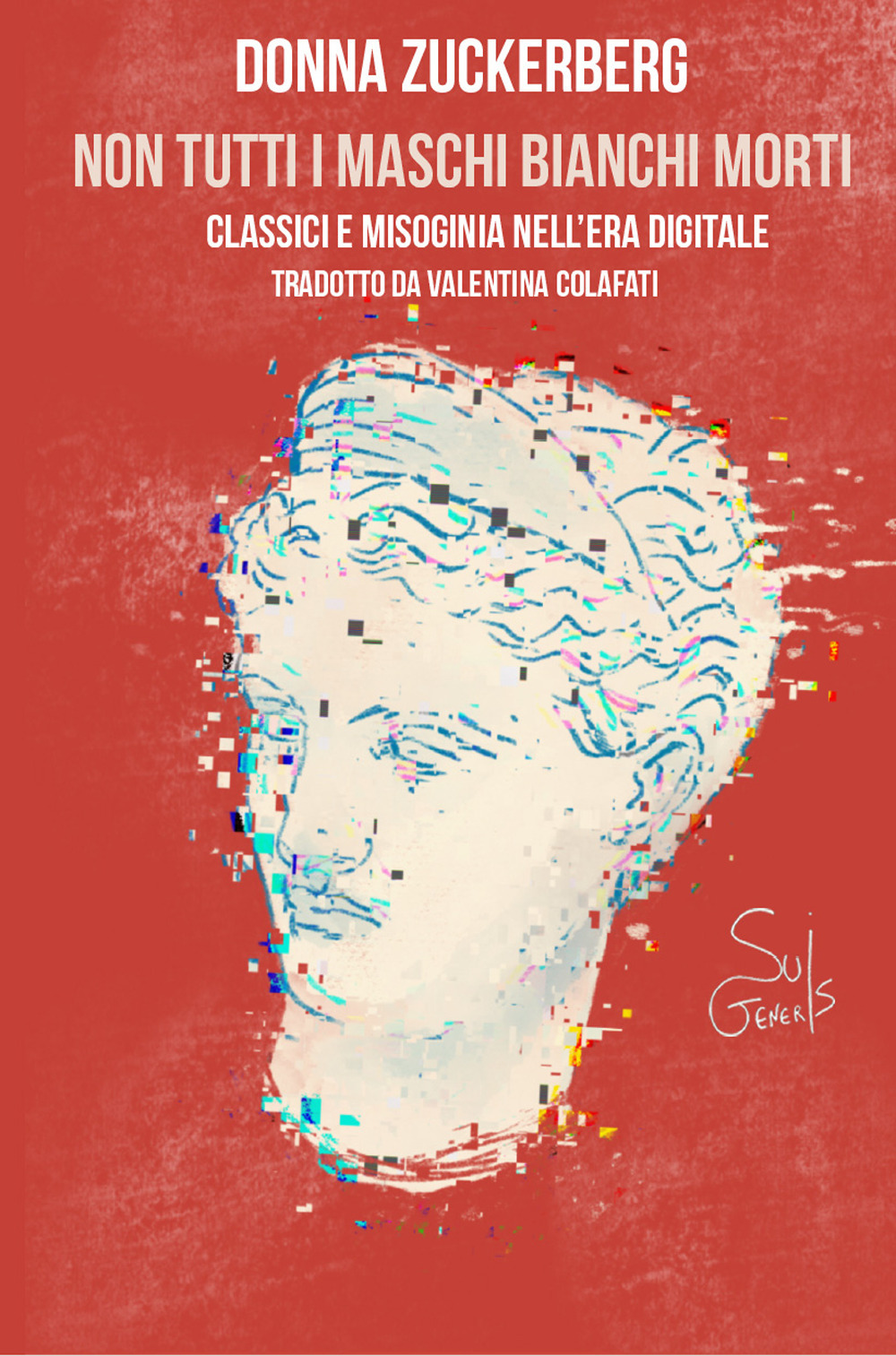 Non tutti i maschi bianchi morti. Classici e misoginia nell’era digitale