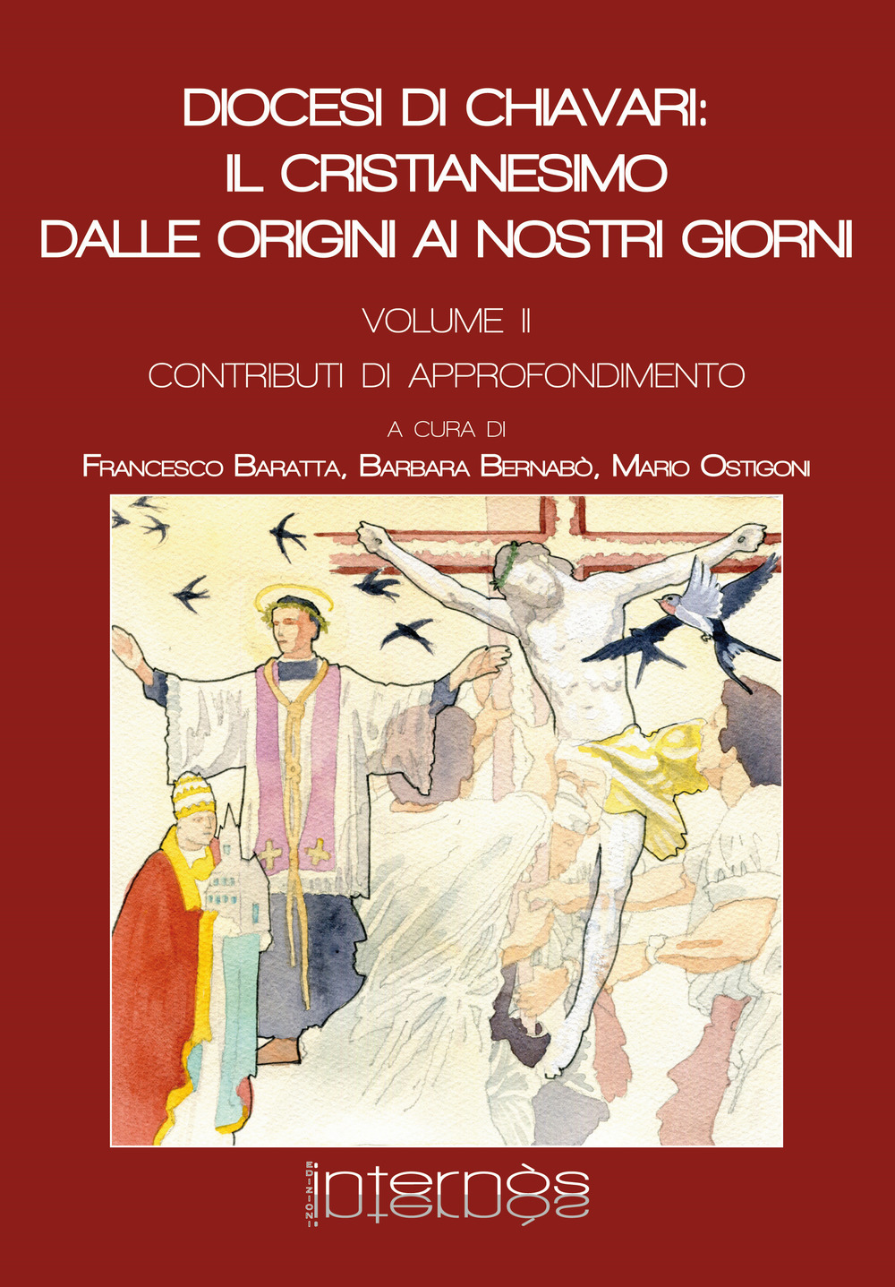 Diocesi di Chiavari: il cristianesimo dalle origini ai nostri giorni. Vol. 2: Contributi di approfondimento