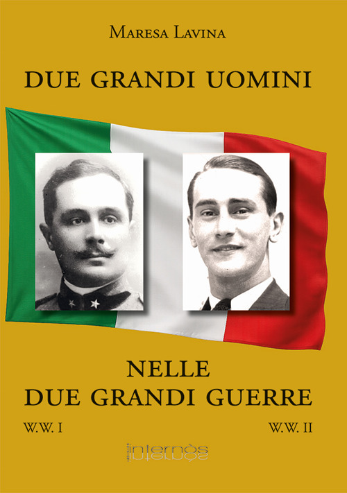 Due grandi uomini nelle due grandi guerre
