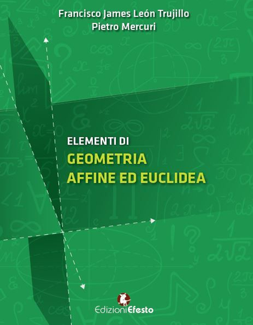 Elementi di geometria affine ed euclidea