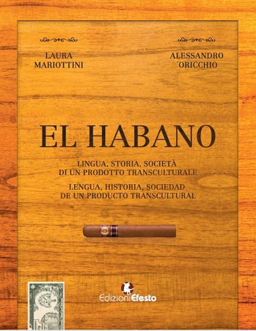 El habano. Lingua, storia, società di un prodotto transculturale-El habano. Lengua, historia, sociedad de un producto transcultural
