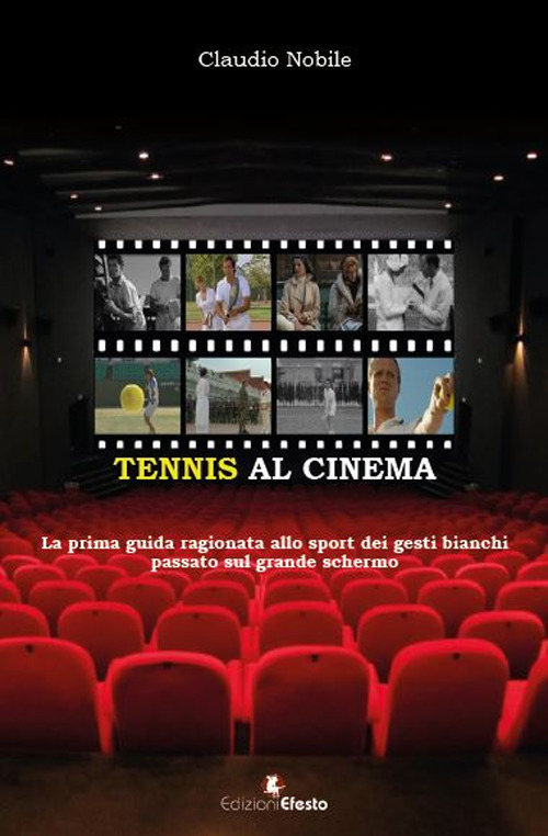 Tennis al cinema. La prima guida ragionata allo sport dei gesti bianchi passato sul grande schermo