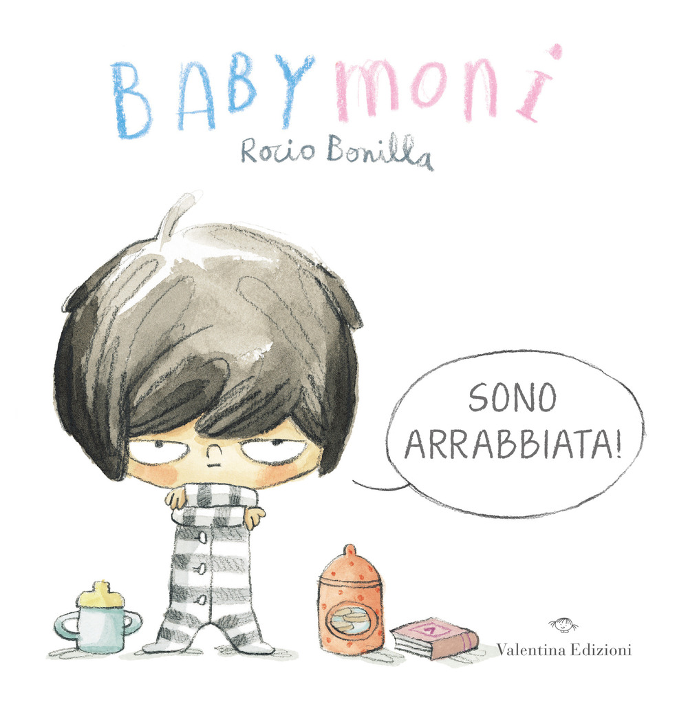 Babymoni sono arrabbiata!