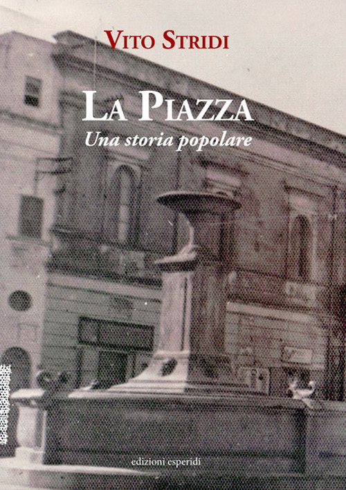 La piazza. Una storia popolare