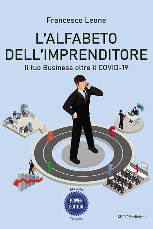 L'alfabeto dell'imprenditore. Il tuo Business oltre il Covid-19