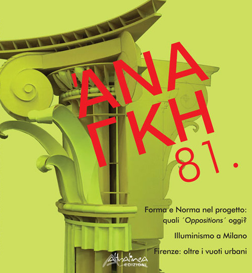 'Ananke. Quadrimestrale di cultura, storia e tecniche della conservazione per il progetto. Vol. 81