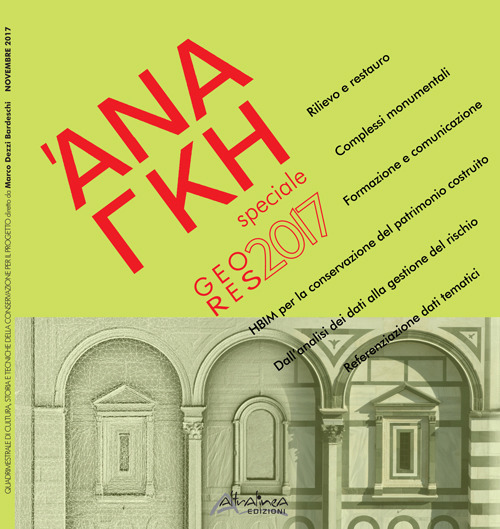 'Ananke. Quadrimestrale di cultura, storia e tecniche della conservazione per il progetto. Speciale GeoRes 2017