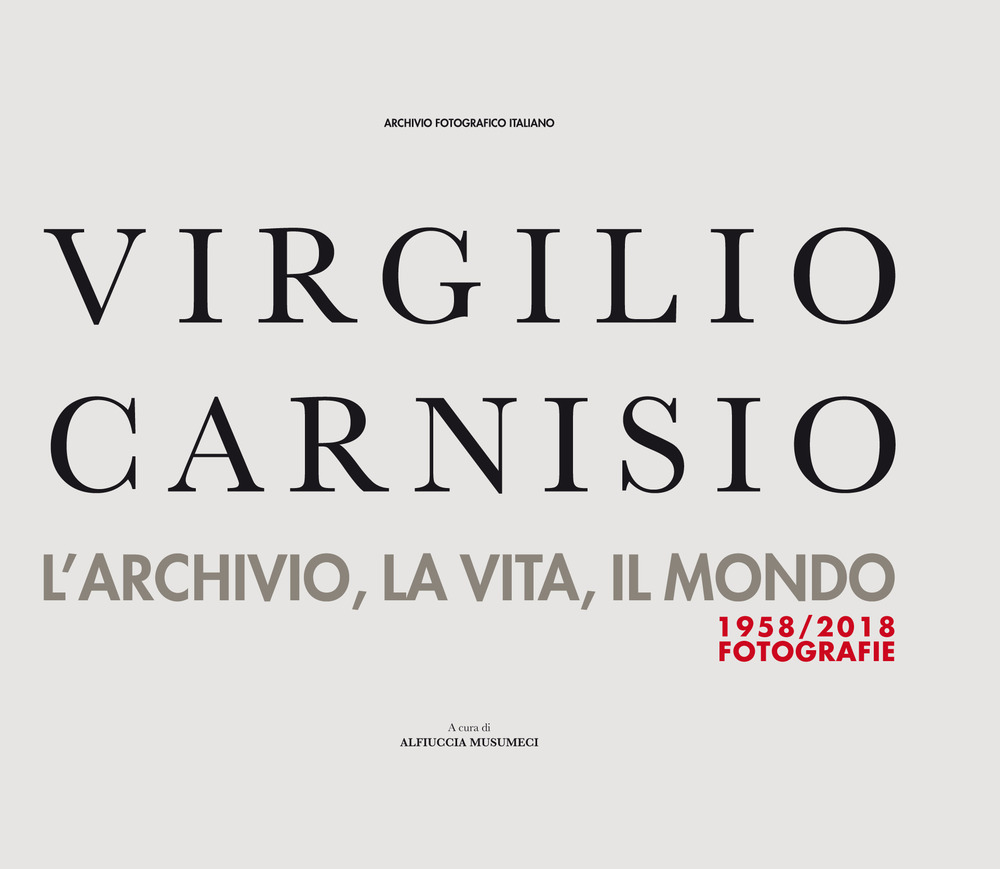 Virgilio Carnisio. L'archivio, la vita, il mondo