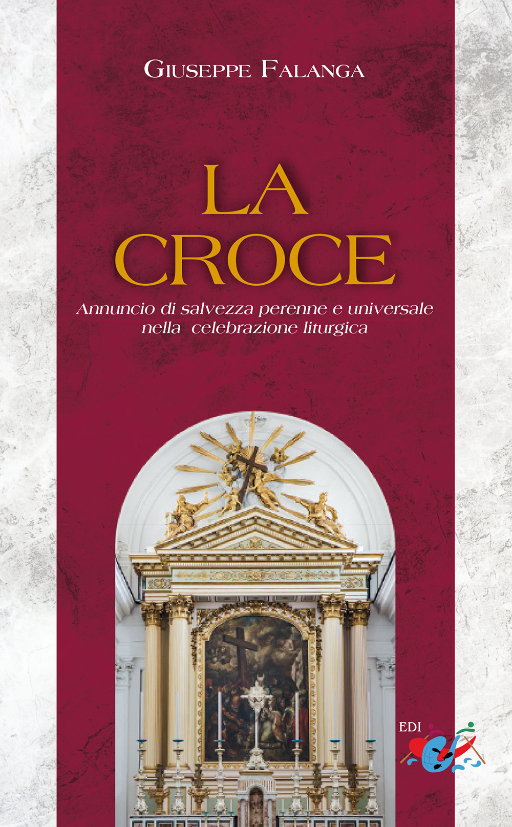 La Croce. Annuncio di salvezza perenne e universale nella celebrazione liturgica