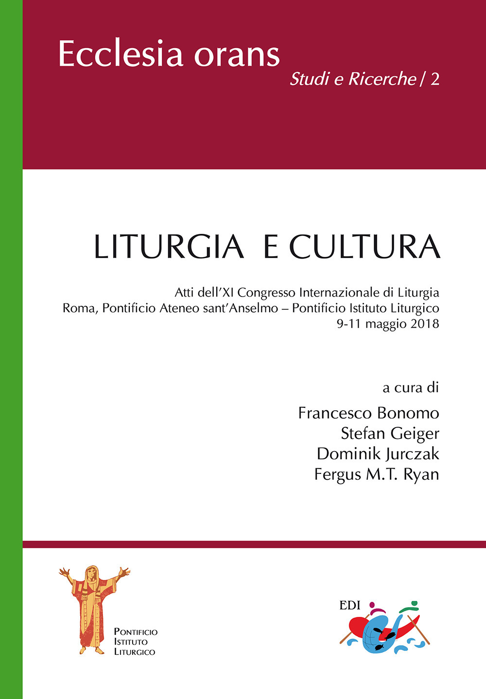Liturgia e cultura. Atti dell’11° Congresso internazionale di liturgia (Roma, 9-11 maggio 2018)