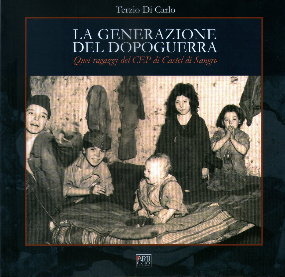La generazione del dopoguerra. Quei ragazzi del CEP di Castel di Sangro