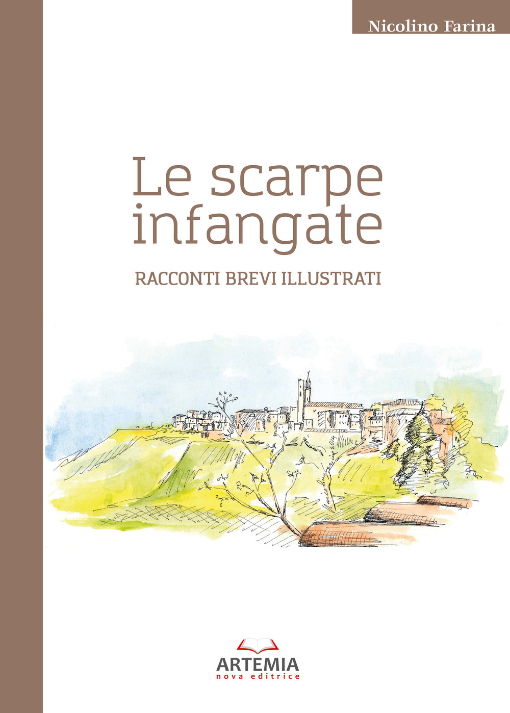 Le scarpe infangate. Racconti brevi illustrati