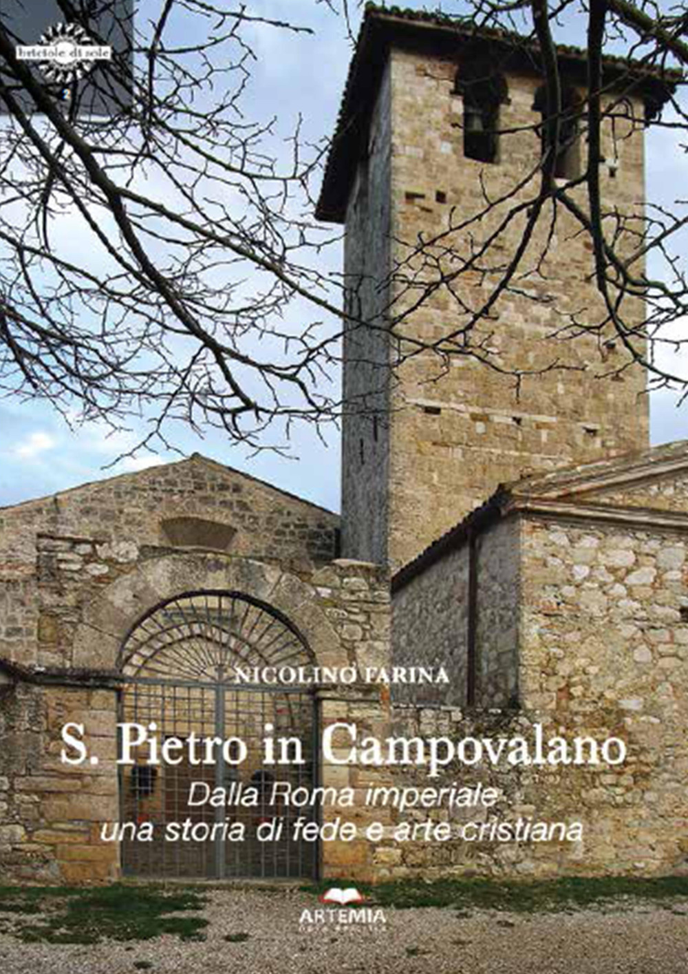 S. Pietro in Campovalano. Dalla Roma imperiale una storia di fede e arte cristiana