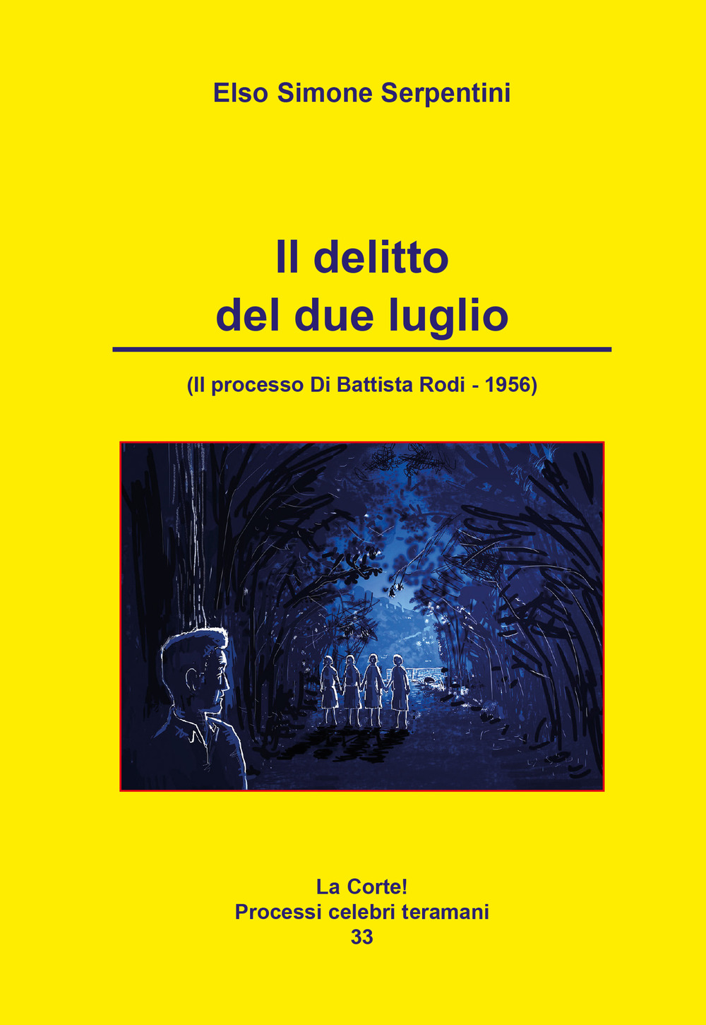 Il delitto del due luglio (Il processo Di Battista Rodi, 1956)