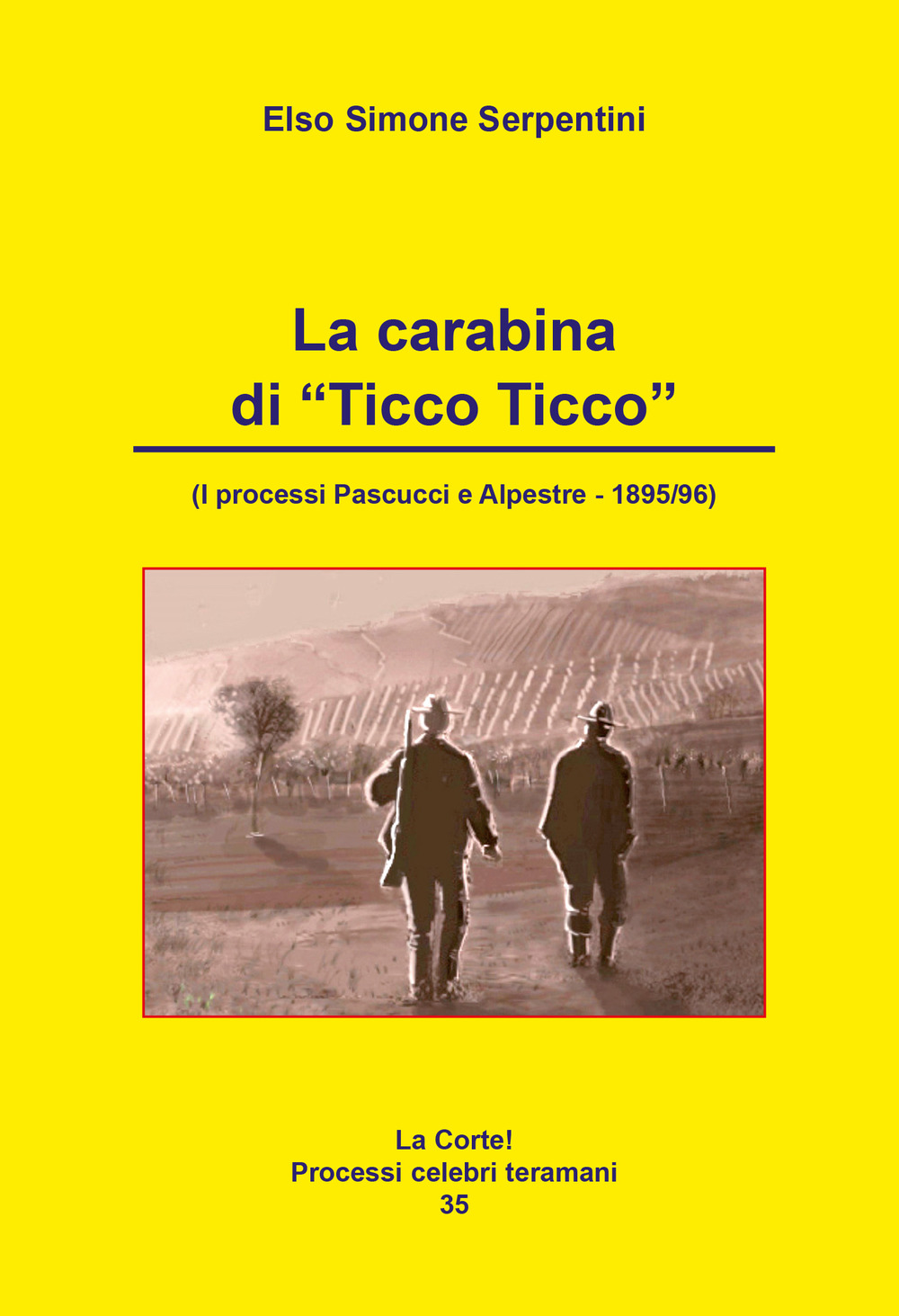 La carabina di «Ticco Ticco» (I processi Pascucci e Alpestre - 1895/96)