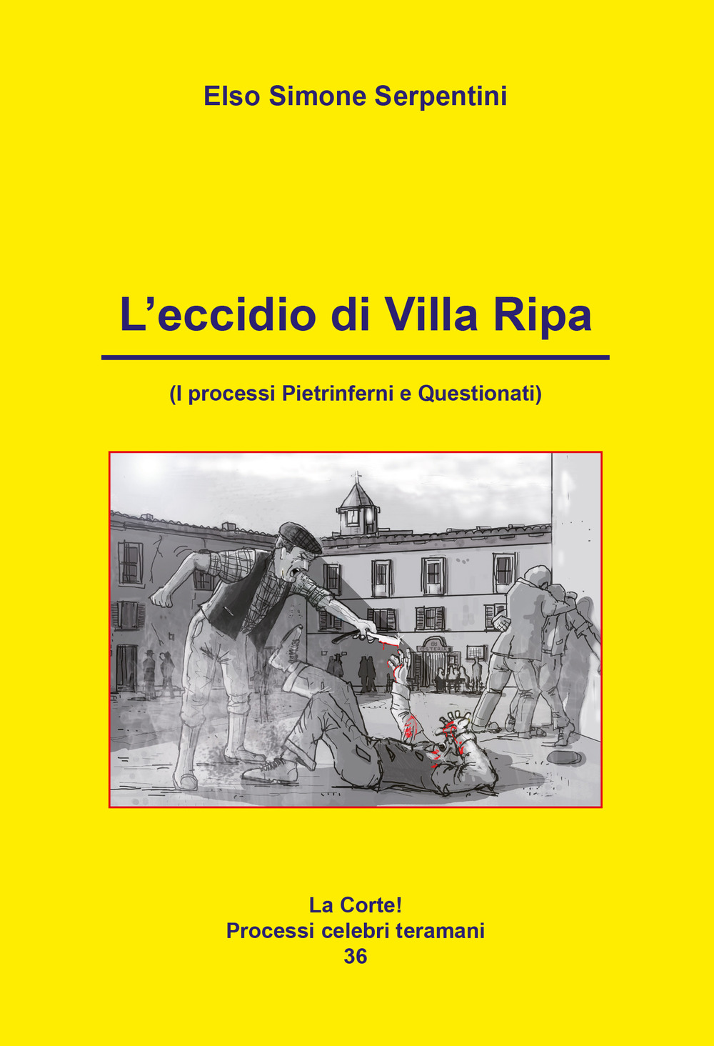 L'eccidio di Villa Ripa. I processi Pietrinferni e Questionati