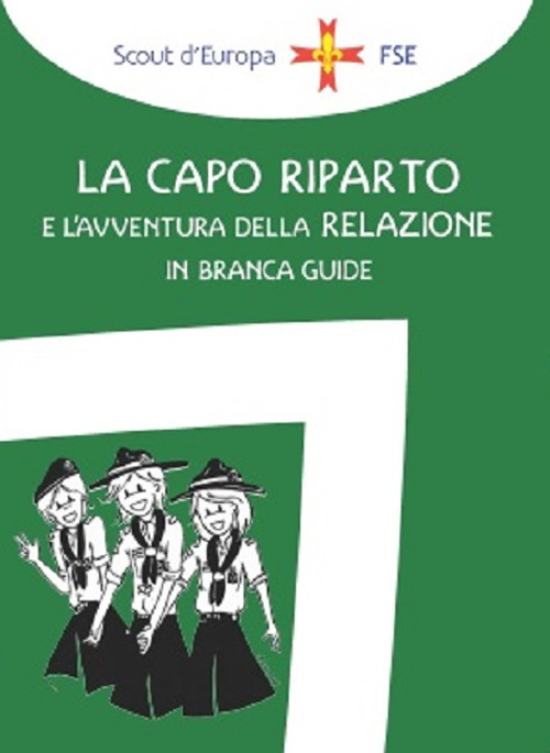 La capo riparto e l'avventura della relazione in branca guide