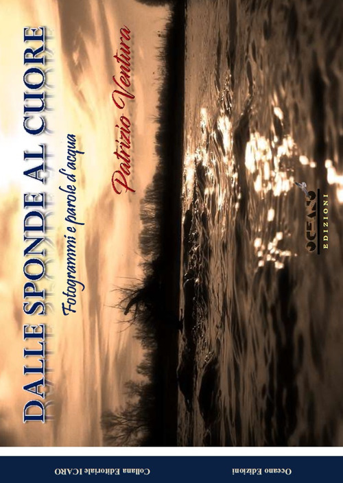 Dalle sponde al cuore. Fotogrammi e parole d’acqua