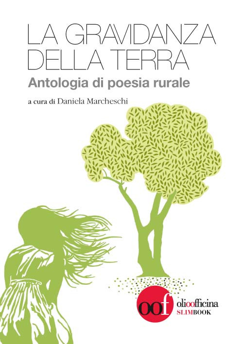La gravidanza della terra. Antologia di poesia rurale