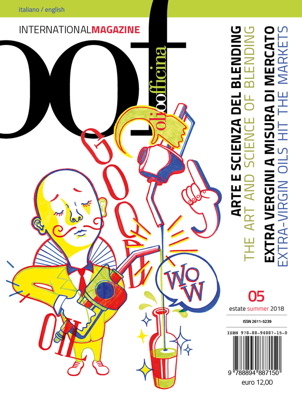 OOF international magazine. Vol. 5: Arte e scienza del blending. Extra vergini a misura di mercato-The art and science of blending. Extra-Virgin oils hit the markets
