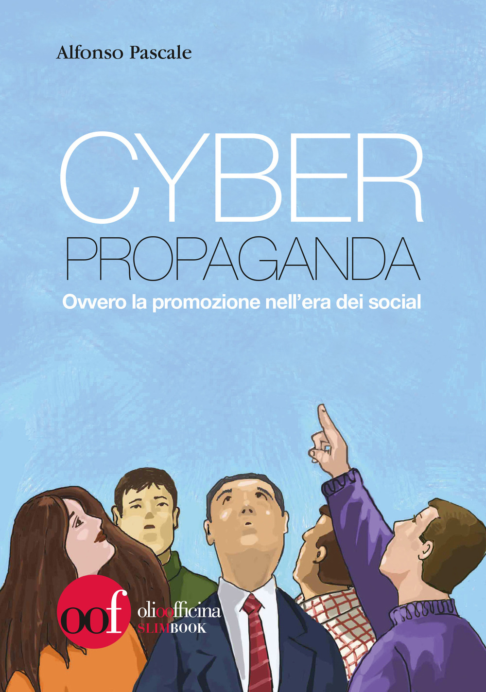 Cyber propaganda. Ovvero la promozione nell’era dei social