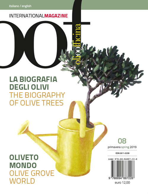 OOF international magazine. Vol. 8: La biografia degli olivi. Oliveto Mondo-The biography of olive trees. Olive grove world