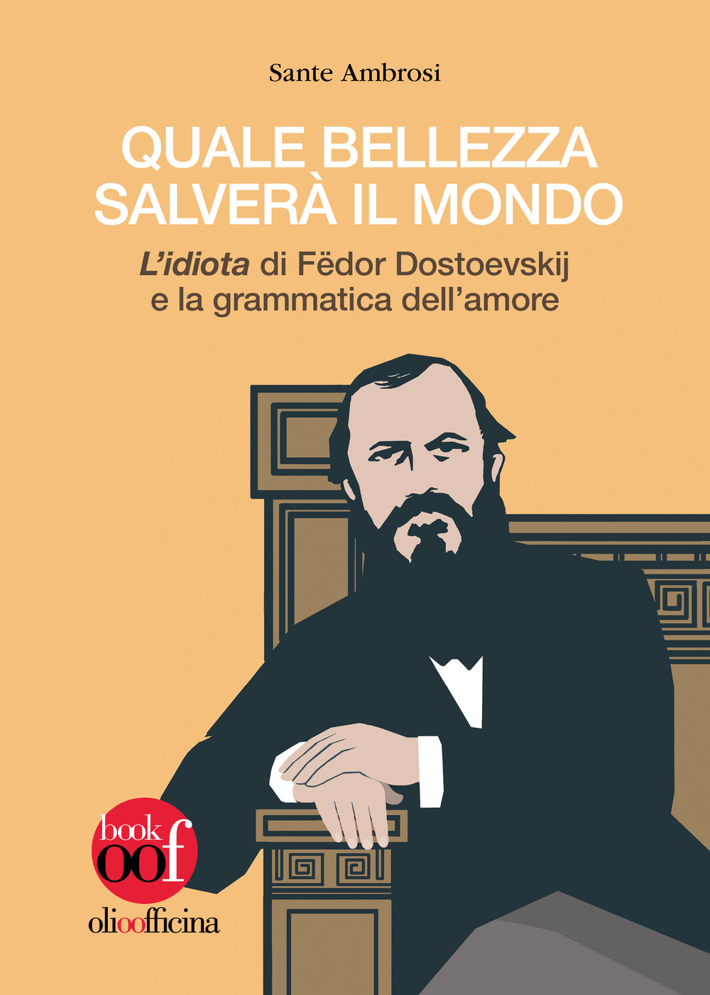 Quale bellezza salverà il mondo. «L’idiota» di Fëdor Dostoevskij e la grammatica dell’amore