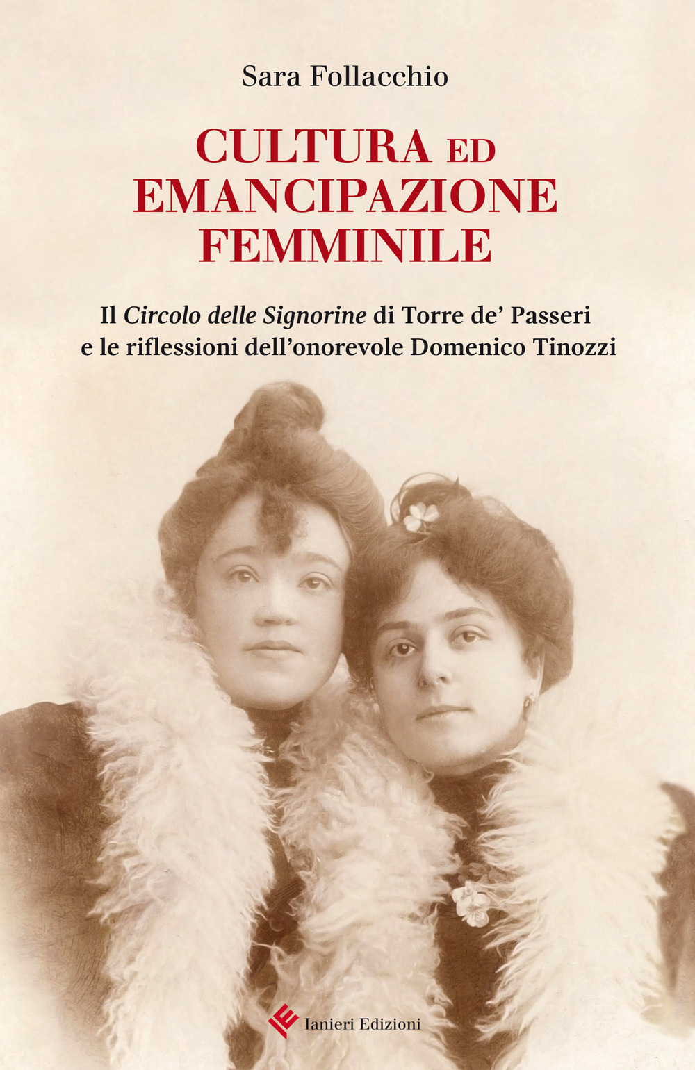 Cultura ed emancipazione femminile. Il Circolo delle Signorine di Torre de’ Passeri e le riflessioni dell’onorevole Domenico Tinozzi